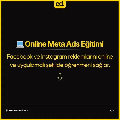 Online Meta Ads Eğitimi Dijital Pazarlama Çözüm Ortağı Can Davarcı Trusted Digital Partner!