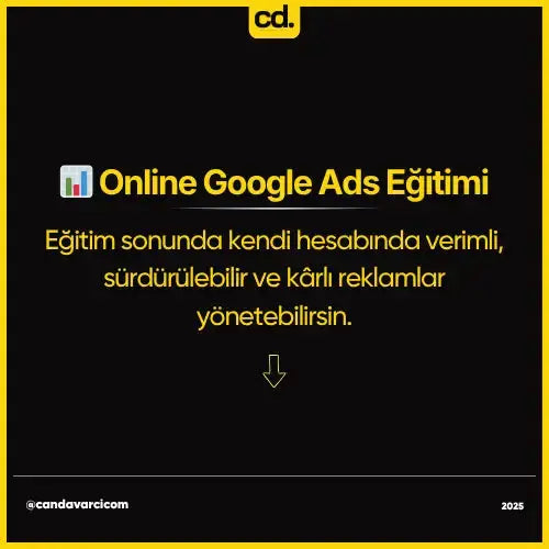 Online Google Ads Eğitimi Dijital Pazarlama Çözüm Ortağı Can Davarcı Trusted Digital Partner!
