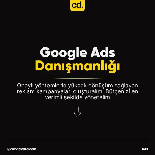 Google Ads Danışmanlığı Can Davarcı Trusted Digital Partner