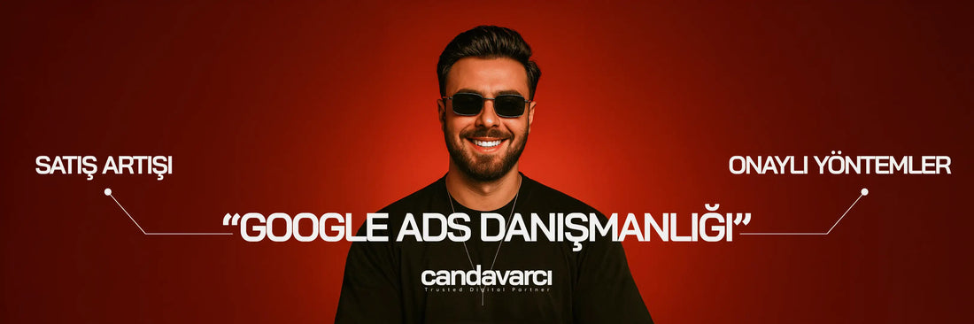 Ads Danışmanı: Google Reklamlarında Başarıya Giden Yol - Can Davarcı - Trusted Digital Partner
