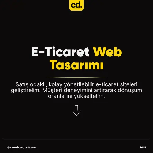 E-Ticaret Web Tasarım Can Davarcı Trusted Digital Partner