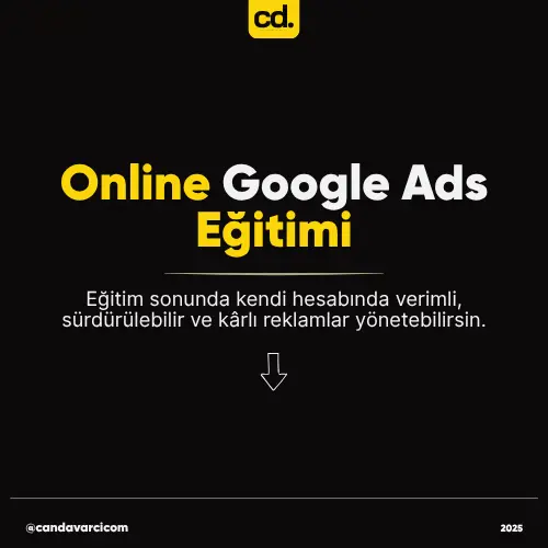 Online Google Ads Eğitimi Can Davarcı Trusted Digital Partner