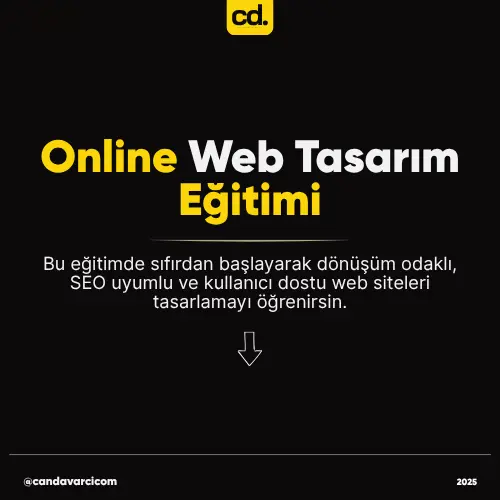 Online Web Tasarım Eğitimi Can Davarcı Trusted Digital Partner